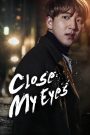 Close My Eyes (2017)